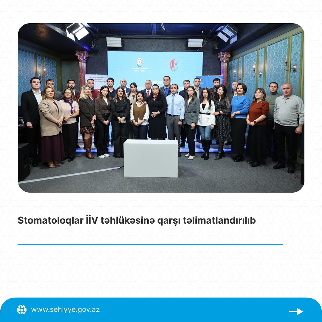 Stomotoloqlar İİV-in təhlükəsinə qarşı təlimatlandırılıb